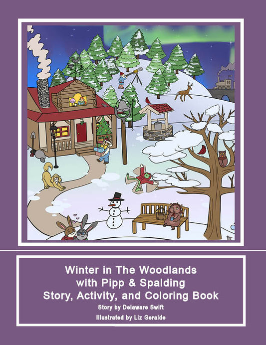 Pipp & Spalding Winter in The Woodlands Story, Activity, and Coloring Book